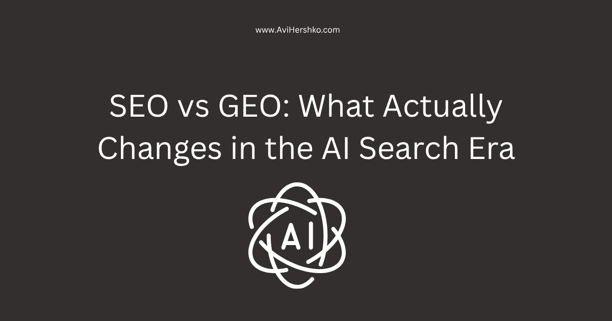 SEO vs GEO: What Actually Changes in the AI Search Era